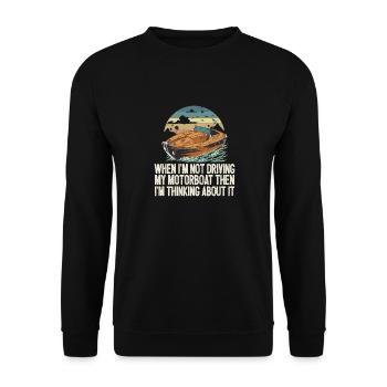 When I'm Not Driving My Motorboat Then I'm - Unisex Sweatshirt - black - Front - Alina (178cm) & Michal (187cm)