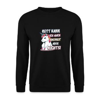 Nett kann ich auch, bringt aber nichts! Einhorn - Unisex Pullover - Schwarz - Vorne - Alina (178cm) & Michal (187cm)