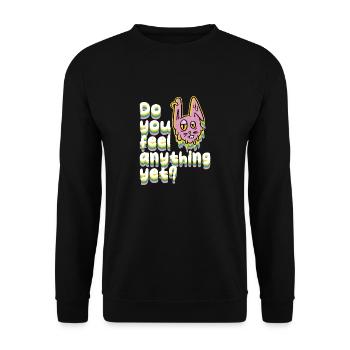 Do you feel anything yet - Merkst du schon was - Unisex Pullover - Schwarz - Vorne - Alina (178cm) & Michal (187cm)