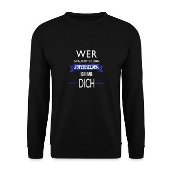 WER BRAUCHT SCHON SUPERHELDEN ICH HAB DICH - Unisex Pullover - Schwarz - Vorne - Alina (178cm) & Michal (187cm)