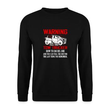 Avertissement Dites à ce dépanneur comment faire son travail o - Sweat-shirt Unisexe - noir - Devant - Alina (178cm) & Michal (187cm)