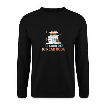 It's Good Day To Read Bücher Lesen Zitat Buch - Unisex Pullover - Schwarz - Vorne - Alina (178cm) & Michal (187cm)