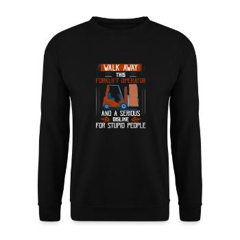 Walk Away This Forklift Operator Has Anger Issues - Unisex Sweatshirt - black - Front - Alina (178cm) & Michal (187cm)