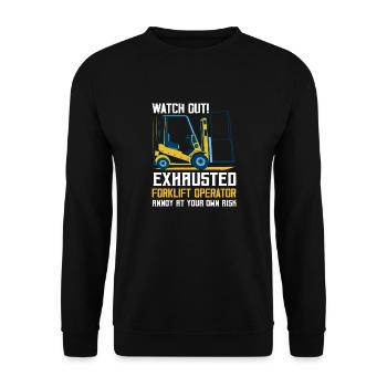 Watch Out! Exhausted Forklift Operator Forklifter - Unisex Pullover - Schwarz - Vorne - Alina (178cm) & Michal (187cm)