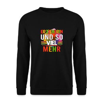 Erzieherin und so viel mehr Abschiedsgeschenk - Unisex Pullover - Schwarz - Vorne - Alina (178cm) & Michal (187cm)