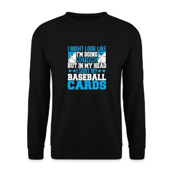 Funny In My Head I Sort My Baseball Cards Collecto - Unisex Sweatshirt - black - Front - Alina (178cm) & Michal (187cm)