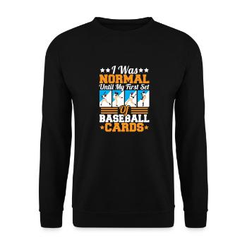 I Was Normal Until My First Set Of Baseball Cards - Unisex Sweatshirt - black - Front - Alina (178cm) & Michal (187cm)