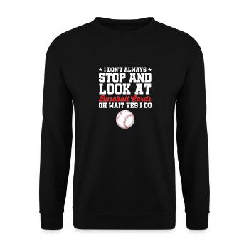 Funny Trader I Don't Stop And Look At Baseball Car - Unisex Pullover - Schwarz - Vorne - Alina (178cm) & Michal (187cm)