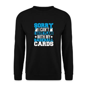 Collector Sorry I Can't I Have Plans With My Baseb - Unisex Sweatshirt - black - Front - Alina (178cm) & Michal (187cm)