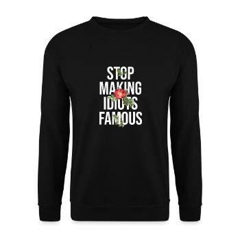 Flower Stop making idiots famous - Stupid People - Unisex Sweatshirt - black - Front - Alina (178cm) & Michal (187cm)
