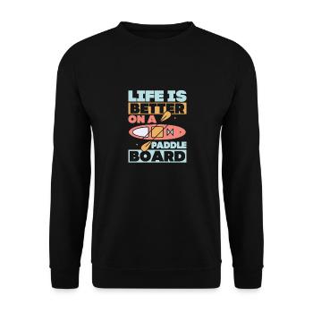 Life is Better On A Paddle Board Stand Up Paddling - Unisex Sweatshirt - black - Front - Alina (178cm) & Michal (187cm)