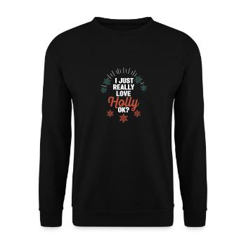 J’aime vraiment Holly, d’accord? Drôle - Sweat-shirt Unisexe - noir - Devant - Alina (178cm) & Michal (187cm)