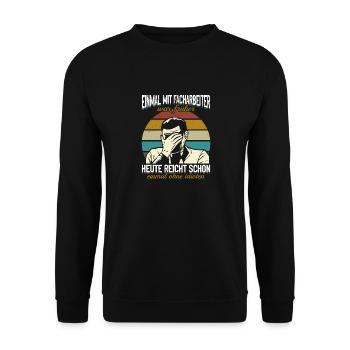 Einmal mit Facharbeiter, einmal ohne Idioten - Unisex Pullover - Schwarz - Vorne - Alina (178cm) & Michal (187cm)