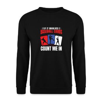 Si cela implique des cartes de baseball, comptez-moi dans Funny Me - Sweat-shirt Unisexe - noir - Devant - Alina (178cm) & Michal (187cm)
