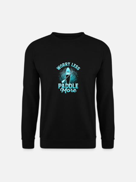 Worry Less Paddle More Stand Up Paddling Board - Unisex Sweatshirt - black