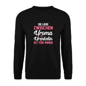 Urgroßmutter Urenkel Urenkelin Uroma - Unisex Pullover - Schwarz - Vorne - Alina (178cm) & Michal (187cm)