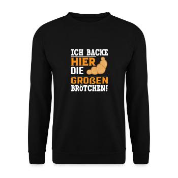Ich backe hier die größten Brötchen - Unisex Pullover - Schwarz - Vorne - Alina (178cm) & Michal (187cm)
