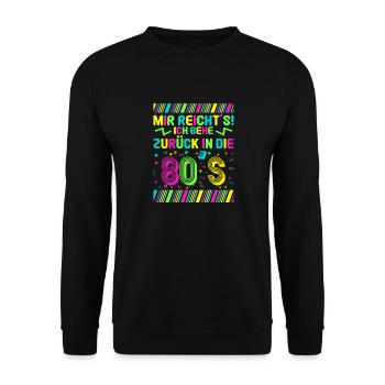 Mir reichts ich geh zurück in die 80er Kostüm - Unisex Pullover - Schwarz - Vorne - Alina (178cm) & Michal (187cm)