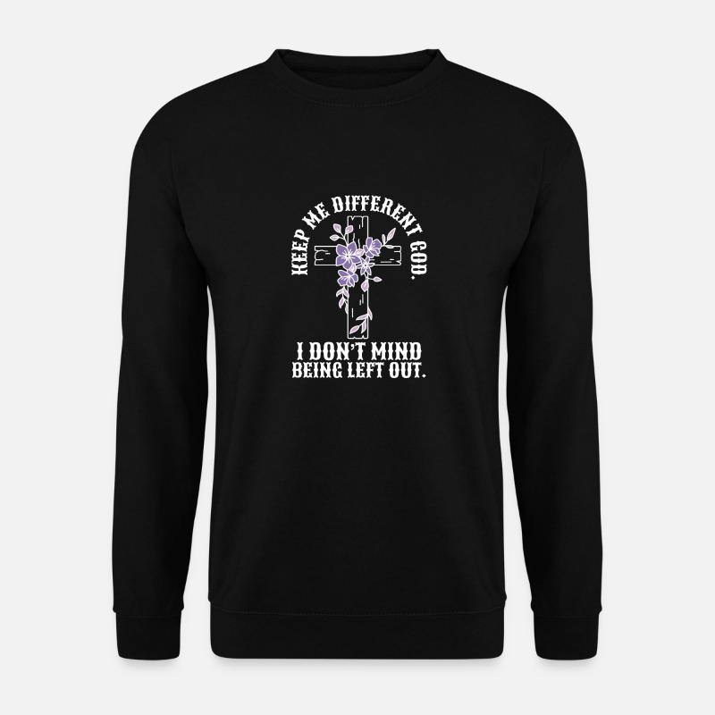Keep Me Different God Religious Christian - Unisex Pullover - Schwarz