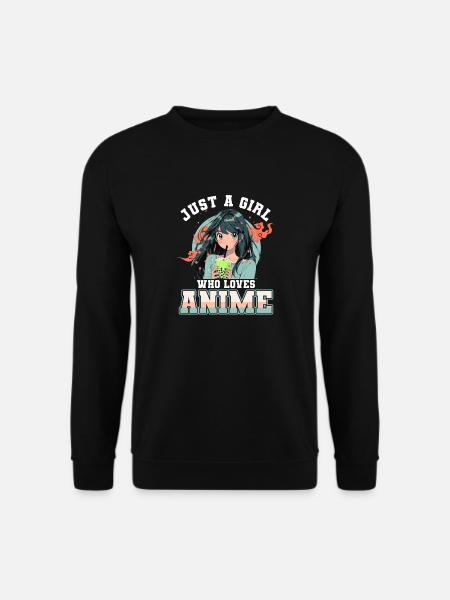 Just a girl who loves Anime - Unisex Pullover - Schwarz