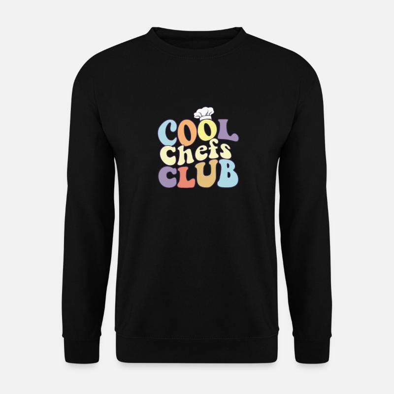 Cool Chefs Club Restaurant Culinary Arts Kitchen - Unisex Pullover - Schwarz