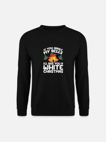 Wenn Sie Jingle My Bells I'll Give You A White - Unisex Sweatshirt - black