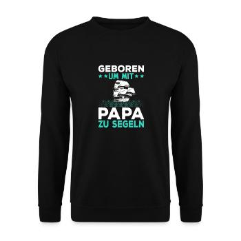 Geboren um mit Papa zu segeln - Unisex Pullover - Schwarz - Vorne - Alina (178cm) & Michal (187cm)
