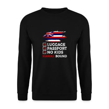 Luggage Passport No Kids Hawaii Bound Vacation Trip - Unisex Sweatshirt - black - Front - Alina (178cm) & Michal (187cm)