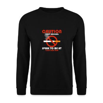 Caution I Quit Smoking Speak To Me At Your Own Ris - Unisex Pullover - Schwarz - Vorne - Alina (178cm) & Michal (187cm)