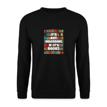 It's not hoarding when it's books reading book - Unisex Sweatshirt - black - Front - Alina (178cm) & Michal (187cm)