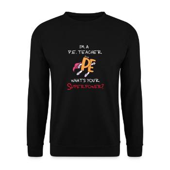 P.E Teacher Superpower. American PE Physical - Unisex Sweatshirt - black - Front - Alina (178cm) & Michal (187cm)