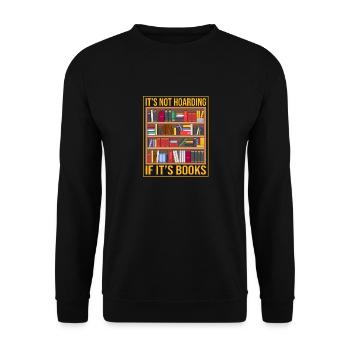 Ce n’est pas thésauriser quand c’est des livres qui lisent des livres - Sweat-shirt Unisexe - noir - Devant - Alina (178cm) & Michal (187cm)