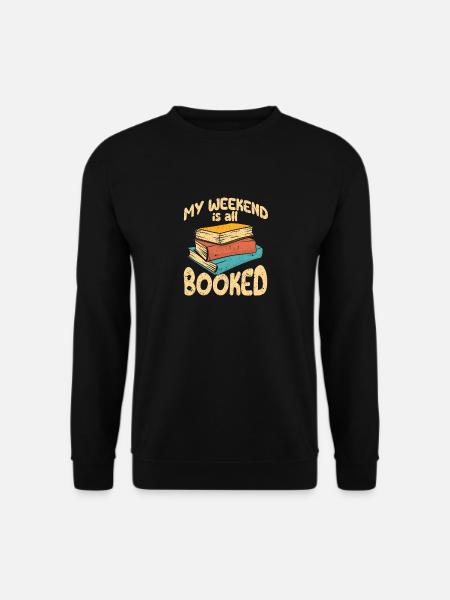 Mein Wochenende ist schon gebucht Lustiger Bücher - Unisex Pullover - Schwarz