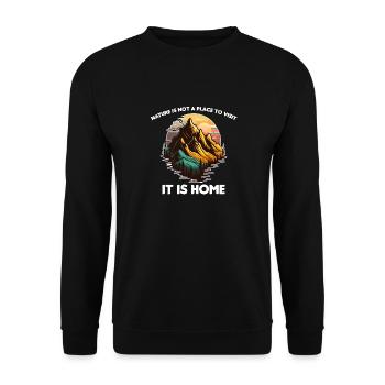 Nature is Not a Place to Visit, It is Home - Unisex Sweatshirt - black - Front - Alina (178cm) & Michal (187cm)