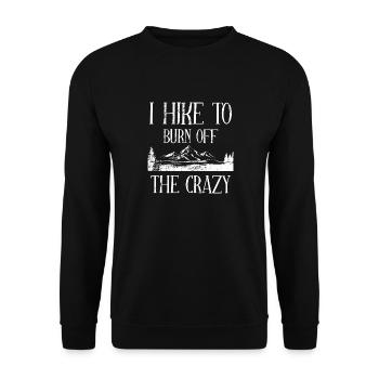 I Hike to Burn Off the Crazy - Unisex Sweatshirt - black - Front - Alina (178cm) & Michal (187cm)