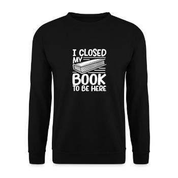 Ich habe mein Buch geschlossen, um hier zu sein - Unisex Pullover - Schwarz - Vorne - Alina (178cm) & Michal (187cm)