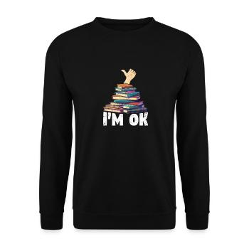 Ich bin Ok Lustige Bücher Leser Bibliothekar - Unisex Pullover - Schwarz - Vorne - Alina (178cm) & Michal (187cm)
