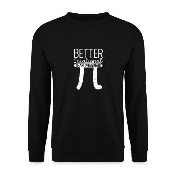 Better irrational than imaginary Funny Pi Day - Unisex Sweatshirt - black - Front - Alina (178cm) & Michal (187cm)