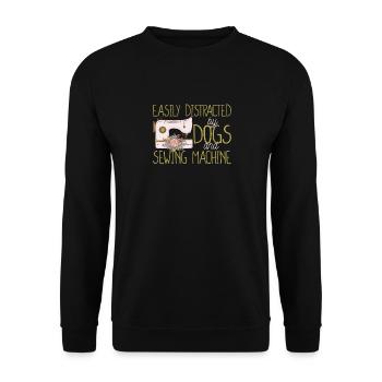 Easily distracted by dogs and sewing machine Closer - Unisex Sweatshirt - black - Front - Alina (178cm) & Michal (187cm)