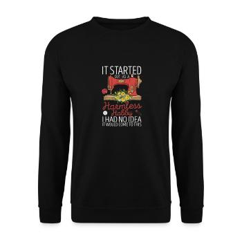 In the beginning it was a harmless hobby: sewing, quilting - Unisex Sweatshirt - black - Front - Alina (178cm) & Michal (187cm)