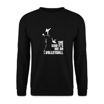 Spiker Setter Blocker Funny She Said It's Me Or Vo - Unisex Sweatshirt - black - Front - Alina (178cm) & Michal (187cm)