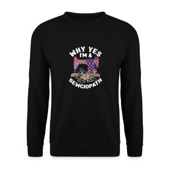Warum Ja, ich bin ein Sewciopath Lustig Nähen - Unisex Pullover - Schwarz - Vorne - Alina (178cm) & Michal (187cm)