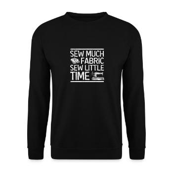 Viel Stoff, wenig Zeit Nähmaschine Näherin - Unisex Pullover - Schwarz - Vorne - Alina (178cm) & Michal (187cm)