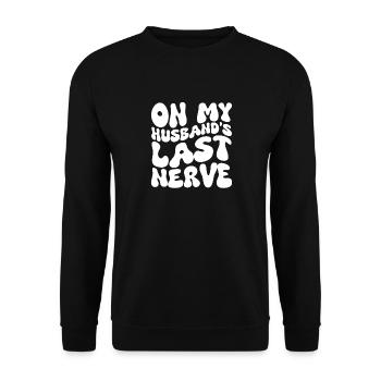 On My Husbands Last Nerve - Unisex Sweatshirt - black - Front - Alina (178cm) & Michal (187cm)