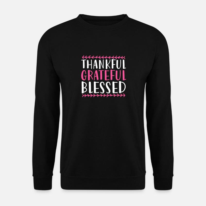 Thankful Grateful - Unisex Pullover - Schwarz
