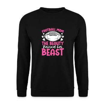 Football Mom The Beauty Raised Her Beast - Unisex Pullover - Schwarz - Vorne - Alina (178cm) & Michal (187cm)