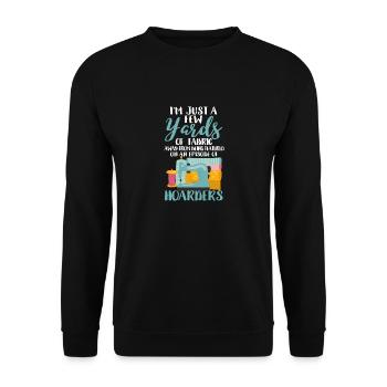 I'm Just A Few Yards Of Fabric Nähmaschine Lustig - Unisex Pullover - Schwarz - Vorne - Alina (178cm) & Michal (187cm)