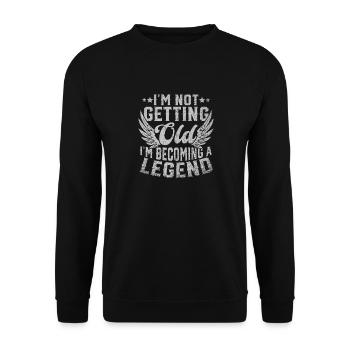 I'm Not Getting Old I'm Becoming A Legend - Unisex Sweatshirt - black - Front - Alina (178cm) & Michal (187cm)