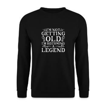I'm Not Getting Old I'm Becoming A Legend - Unisex Sweatshirt - black - Front - Alina (178cm) & Michal (187cm)