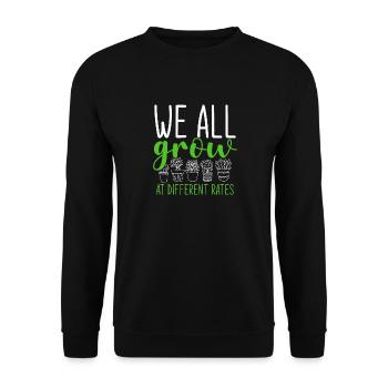 We All Grow At Different Rates Motivation Spruch - Unisex Sweatshirt - black - Front - Alina (178cm) & Michal (187cm)